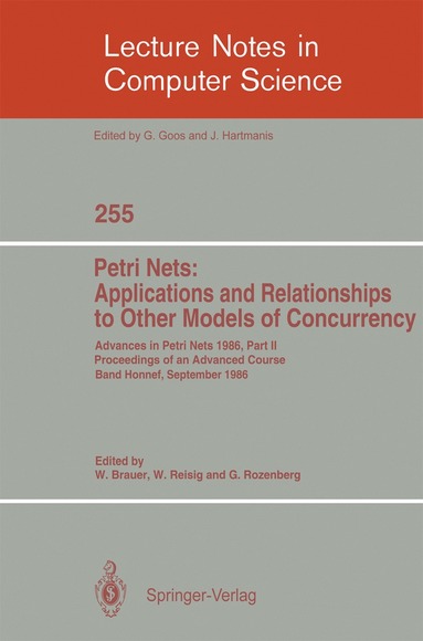 Wilfried Brauer, Wolfgang Reisig, Grzegorz Rozenberg - Advances in Petri Nets 1986. Proceedings of an Advanced Course, Bad Honnef, 8.-19. September 1986, Häftad