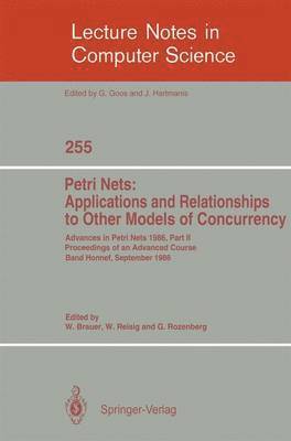 Advances in Petri Nets 1986. Proceedings of an Advanced Course, Bad Honnef, 8.-19. September 1986 1