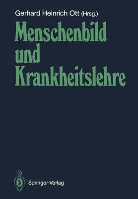 Menschenbild und Krankheitslehre 1