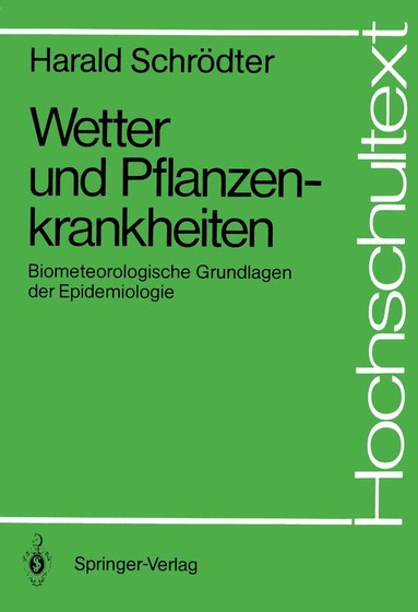 Harald Schrödter - Wetter und Pflanzenkrankheiten, Häftad