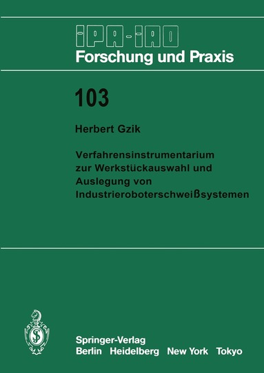 Herbert Gzik - Verfahrensinstrumentarium zur Werkstückauswahl und Auslegung von Industrieroboterschweißsystemen, Häftad