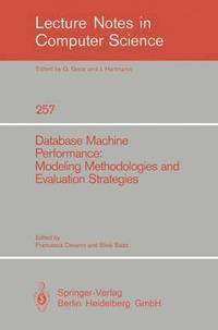 bokomslag Database Machine Performance: Modeling Methodologies and Evaluation Strategies