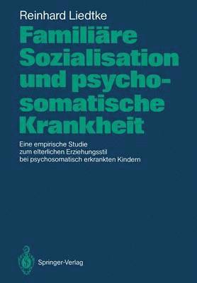 Familire Sozialisation und psychosomatische Krankheit 1