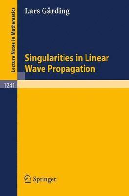 Singularities in Linear Wave Propagation 1