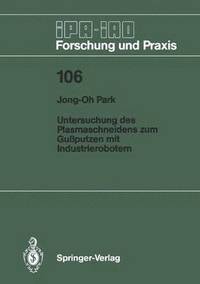 bokomslag Untersuchung des Plasmaschneidens zum Guputzen mit Industrierobotern