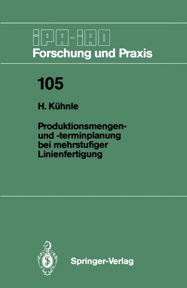 Hermann Kühnle - Produktionsmengen- und -terminplanung bei mehrstufiger Linienfertigung, Häftad