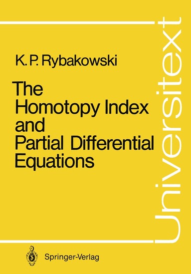 Krzysztof P. Rybakowski - Homotopy Index and Partial Differential Equations, Häftad