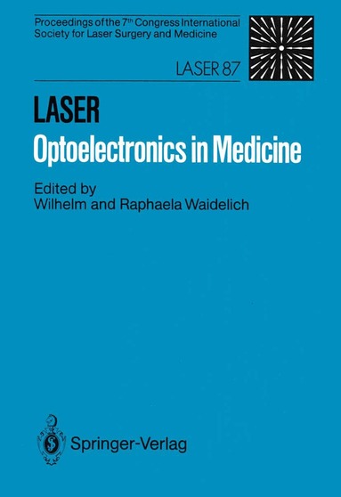Wilhelm Waidelich, Raphaela Waidelich - LASER Optoelectronics in Medicine, Häftad