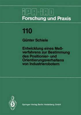 Entwicklung eines Meverfahrens zur Bestimmung des Positionier- und Orientierungsverhaltens von Industrierobotern 1