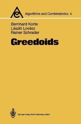 B. Korte, L. Lovasz, R. Schrader - Greedoids, Inbunden