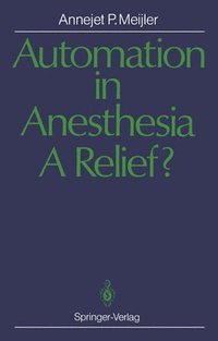 bokomslag Automation in Anesthesia  A Relief?