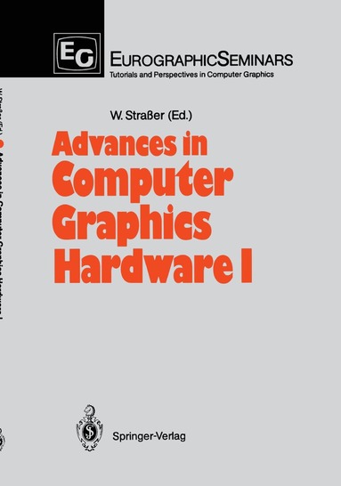 Wolfgang Straßer - Advances in Computer Graphics Hardware I, Inbunden