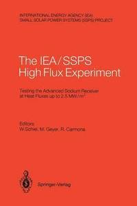 bokomslag International Energy Agency/Small Solar Power Systems Project: The IEA, SSPS High Flux Experiment