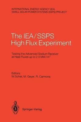 International Energy Agency/Small Solar Power Systems Project: The IEA, SSPS High Flux Experiment 1