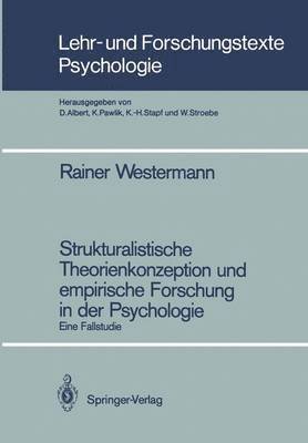 Strukturalistische Theorienkonzeption und empirische Forschung in der Psychologie 1