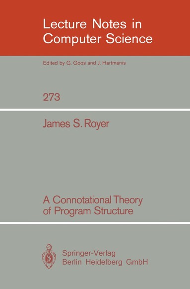 James S. Royer - Connotational Theory of Program Structure, Häftad