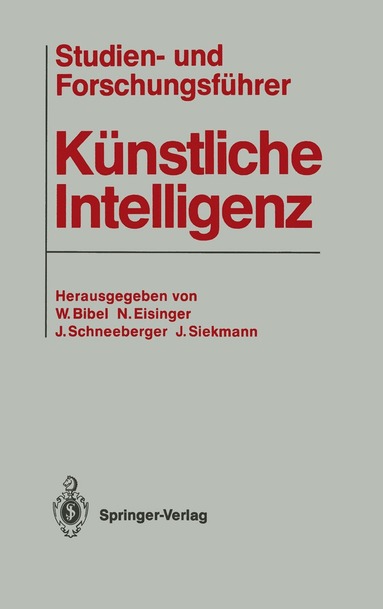 Wolfgang Bibel, Norbert Eisinger, Josef Schneeberger, Jörg Siekmann - Studien- und Forschungsführer Künstliche Intelligenz, Häftad