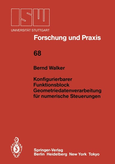 Bernd Walker - Konfigurierbarer Funktionsblock Geometriedatenverarbeitung für numerische Steuerungen, Häftad
