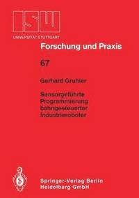 bokomslag Sensorgefhrte Programmierung bahngesteuerter Industrieroboter