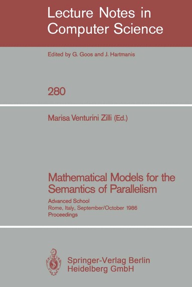 Marisa Venturini Zilli - Mathematical Models for the Semantics of Parallelism, Häftad