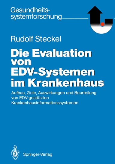 Rudolf Steckel - Die Evaluation von EDV-Systemen im Krankenhaus, Häftad