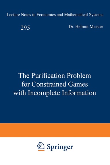 Helmut Meister - Purification Problem for Constrained Games with Incomplete Information, Häftad