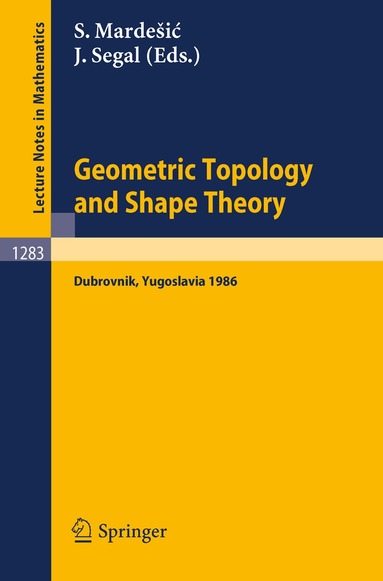 Sibe Mardesic, Jack Segal - Geometric Topology and Shape Theory, Häftad