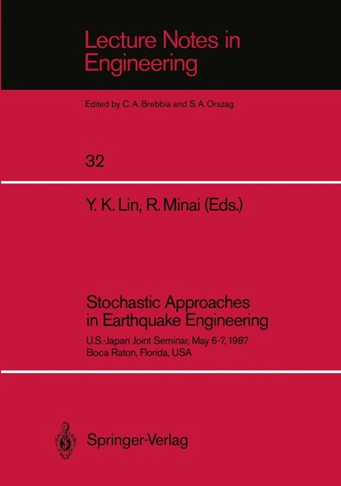 Y.K. Lin, Ryoichiro Minai - Stochastic Approaches in Earthquake Engineering, Häftad