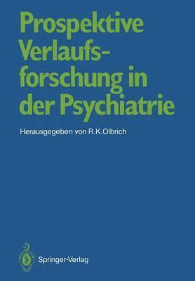 Prospektive Verlaufsforschung in der Psychiatrie 1