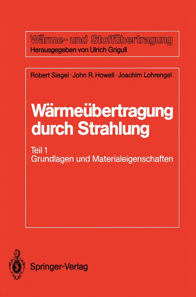Robert Siegel, John R. Howell, Joachim Lohrengel - Wärmeübertragung durch Strahlung, Häftad
