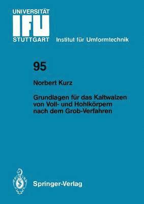 Grundlagen fr das Kaltwalzen von Voll- und Hohlkrpern nach dem Grob-Verfahren 1