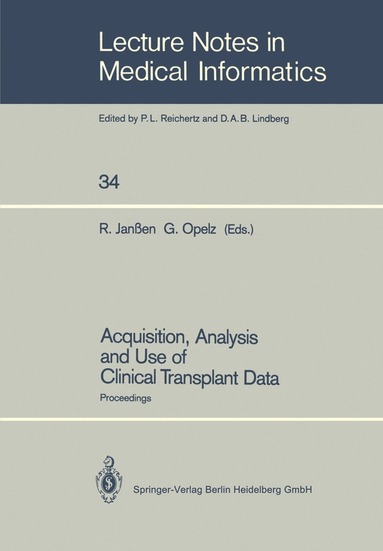 Rainer Janßen, Gerhard Opelz - Acquisition, Analysis and Use of Clinical Transplant Data, Häftad