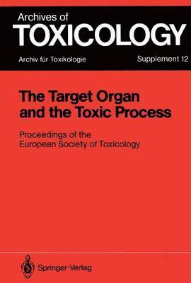 bokomslag The Target Organ and the Toxic Process