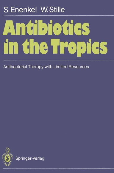 Sabine Enenkel, Wolfgang Stille - Antibiotics in the Tropics, Häftad