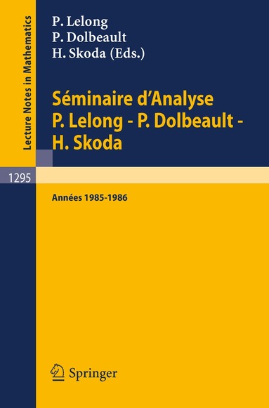 Pierre Lelong, Pierre Dolbeault, Henri Skoda - Séminaire d'Analyse P. Lelong - P. Dolbeault - H. Skoda, Häftad