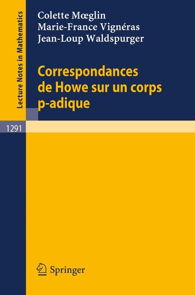 Colette Moeglin, Marie-France Vignéras, Jean-Loup Waldspurger - Correspondances de Howe sur un corps p-adique, Häftad