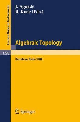 Algebraic Topology. Barcelona 1986 1
