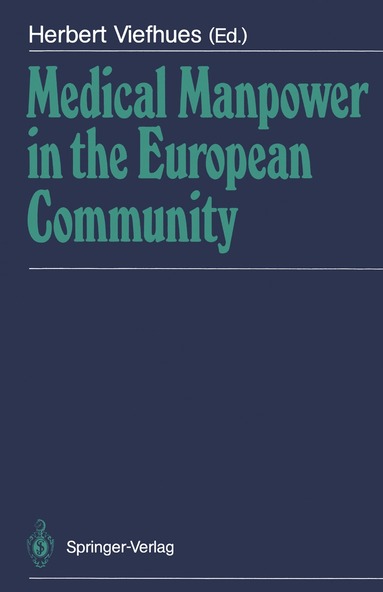 Herbert Viefhues - Medical Manpower in the European Community, Häftad