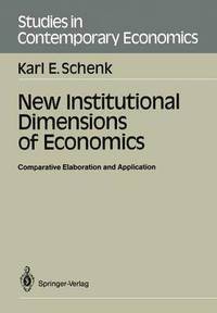 bokomslag New Institutional Dimensions of Economics