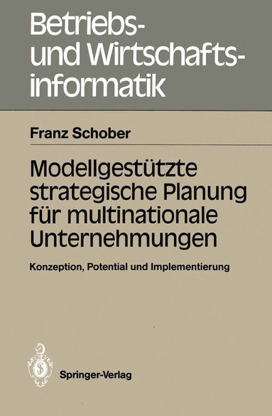 Franz Schober - Modellgestützte strategische Planung für multinationale Unternehmungen, Häftad