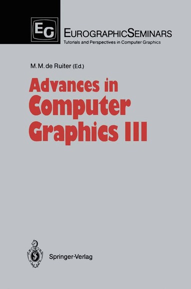 Maurice M. de Ruiter - Advances in Computer Graphics III, Inbunden
