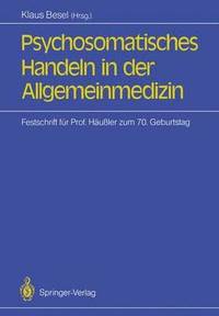 bokomslag Psychosomatisches Handeln in der Allgemeinmedizin