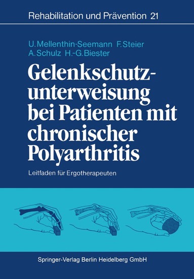 Ulrike Mellenthin-Seemann, Friederike Steier, Andrea Schulz, Heinz-Gerd Biester - Gelenkschutzunterweisung bei Patienten mit chronischer Polyarthritis, Häftad