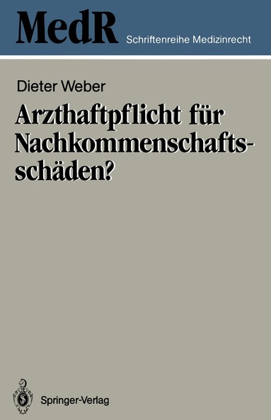 Dieter Weber - Arzthaftpflicht für Nachkommenschaftsschäden?, Häftad
