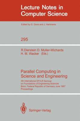 Rudiger Dierstein, Dieter Muller-Wichards, Hans-Martin Wacker, Rüdiger Dierstein, Dieter Müller-Wichards - Parallel Computing in Science and Engineering, Häftad