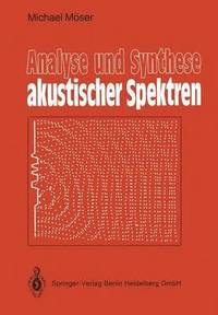 bokomslag Analyse und Synthese akustischer Spektren