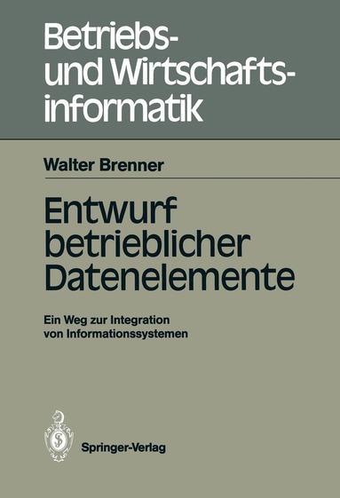 Walter Brenner - Entwurf betrieblicher Datenelemente, Häftad
