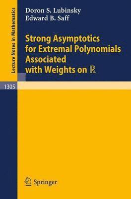 Strong Asymptotics for Extremal Polynomials Associated with Weights on R 1