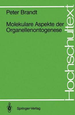 Peter Brandt - Molekulare Aspekte der Organellenontogenese, Häftad