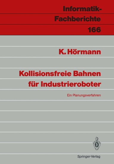 Klaus Hörmann - Kollisionsfreie Bahnen für Industrieroboter, Häftad